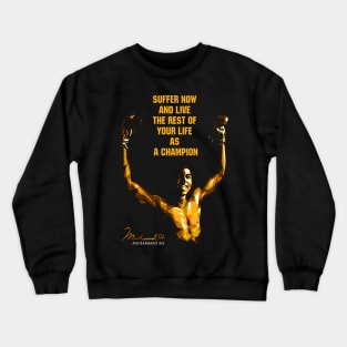 muhammad ali quote Crewneck Sweatshirt